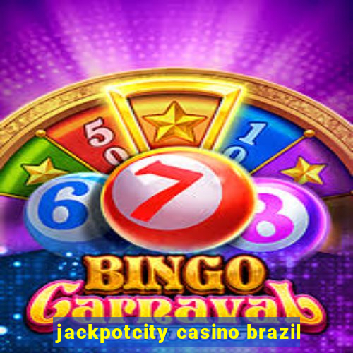 jackpotcity casino brazil